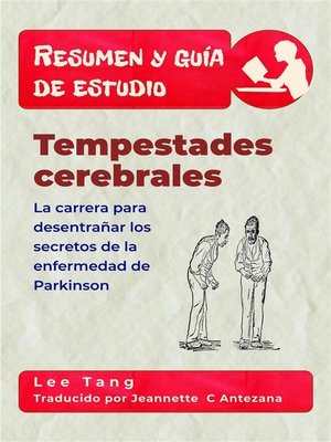 cover image of Resumen Y Guía De Estudio &#8211; Tempestades Cerebrales--La Carrera Para Desentrañar Los Secretos De La Enfermedad De Parkinson